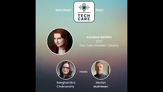 Karolina Gerlich:“Digital should be a solution rather than another source of anxiety”|Tech Care S2E7
