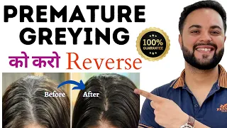 Premature Greying को करो Reverse in 14 Days || 100% Results