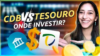 TESOURO DIRETO ou CDBs? Qual é o MELHOR INVESTIMENTO?