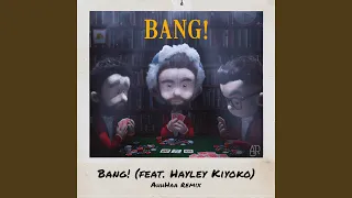 Bang! (AhhHaa Remix)