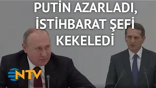 @NTV Putin azarladı, İstihbarat Şefi kekeledi