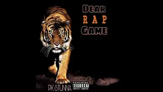 PK Stunna - Dear Rap Game [Audio]