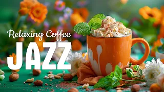 Relaxing May Jazz Music ☕ Sweet Morning Coffee Jazz & Upbeat Bossa Nova Piano for Positive moods