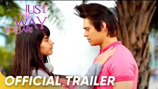 Just The Way You Are Official Trailer | Enrique Gil, Liza Soberano | 'Just The Way You Are'