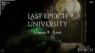 Last Epoch University - Lesson 3: Loot (0.8.4)