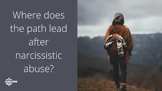 Where does the path lead after narcissistic abuse?