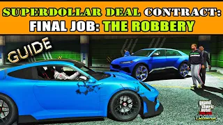 GTA 5 Online - SUPERDOLLAR DEAL CONTRACT - FINAL JOB : THE ROBBERY GUIDE | SOLO | NEW!