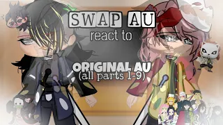 swap au react to original au || ft. swap hashiras || all parts 1-9 || kny-demon slayer || gc ||