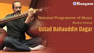 Ustad Bahauddin Dagar - Rudra Veena II National Programme of Music