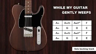 While My Guitar Gently Weeps (The Beatles) - Solo Backing Track