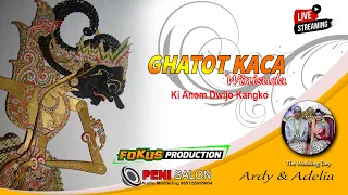 PAGELARAN WAYANG KULIT : GHATOTKACA WINISUDA Oleh Ki ANOM DWIJO KANGKO // Wedding  ARDY - ADHELIA