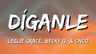 Leslie Grace, Becky G, CNCO - Díganle (LetraLyrics) [Loop 1 Hour]