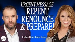 URGENT MESSAGE: We Need To Repent, Renounce, & Prepare For What's Coming Upon The Earth