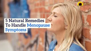 5 Natural Menopause Treatments That Really Work!