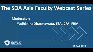 SOA 2024 April Asia Faculty Webcast Part 1