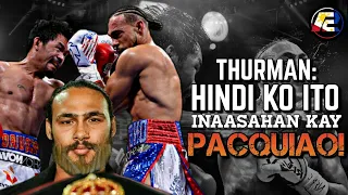 Thurman, hindi na nagulat sa bilis at lakas ni pacquiao pero na sorpresa ito sa mga iilang bagay!