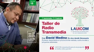 ¡EN VIVO! "TALLER DE RADIO TRANSMEDIA" CON DAVID MEDINA