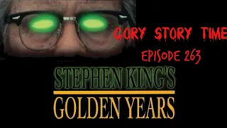 Gory Story Time: Golden Years