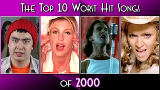 The Top 10 Worst Hit Songs of 2000