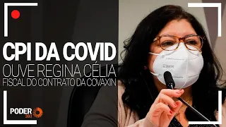 CPI da Covid ouve Regina Célia, fiscal do contrato da Covaxin