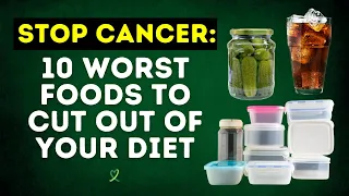 Stop Cancer: 10 Worst Foods To Cut Out Of Your Diet