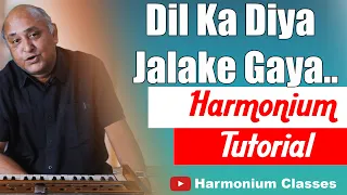 Dil Ka Diya Jalake Gaya Harmonium Tutorial | Harmonium Classes| दिल  का  दिया  जलाके  गया  हारमोनियम