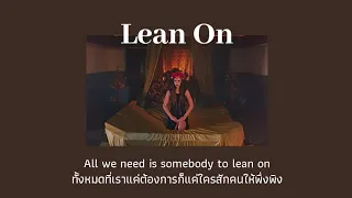 [THAISUB] Lean On - Major Lazer & DJ Snake ft. MØ (แปลไทย)