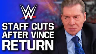 WWE Cutting Staff Following Vince McMahon Return | Tony Khan Puts CM Punk’s AEW Situation “On Ice"