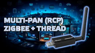 Installing Multi-PAN (RCP) firmware with Zigbee and Thread on Sonoff ZBDongle-E and ZB-GW04 sticks