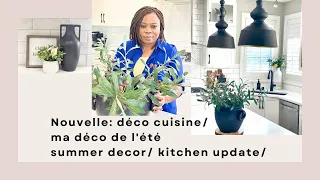 Nouvelle déco cuisine/ ma déco de l'été/summer decor/kitchen update/decorate w me/nouvelles lumières