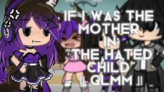 If I Was The Mother In “The Hated child”✨❔🖤  || GLMM || [not⚠️og] [TW] [ check desc ]