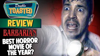 BARBARIAN REVIEW | THE BEST HORROR MOVIE OF 2022? | Double Toasted