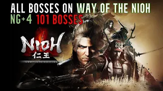 NIOH: All Bosses NG++++ (Way of the Nioh)