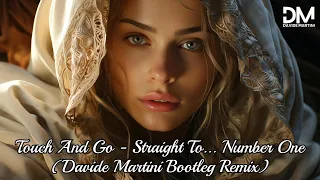 Touch And Go - Straight To... Number One (Davide Martini Bootleg Remix) [Lyric Video]
