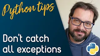 Catching All Exceptions Will Break Your Code // Python Tips