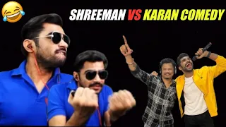 Shreeman legend trolling karan😂 Shreeman vs karan comedy 🤣🤣