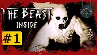 THE BEAST INSIDE Прохождение #1 ➤ ЗВЕРЬ ВНУТРИ