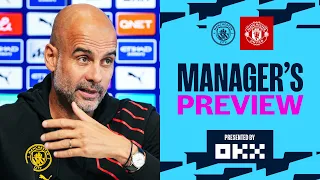 PEP: 'WE WILL NEED TO PLAY THE PERFECT GAME AGAINST UNITED' | Manchester City v Manchester United