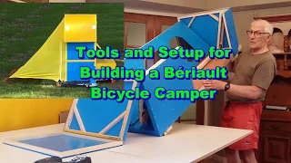 Tools and setup for building a Bériault Bicycle Camper