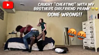 CAUGHT CHEATING IN BED WITH MY BROTHERS GIRLFRIEND 🤢🥱 * PRANK GONE WRONG * 🤬