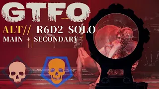 GTFO ALT://R6D2(Secondary) Solo "Crossways"