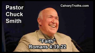 Faith, Romans 4:19-22 - Pastor Chuck Smith - Topical Bible Study