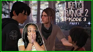 I'M NOT A KID ANYMORE!!! | Life Is Strange 2 Episode 3 Part 1!