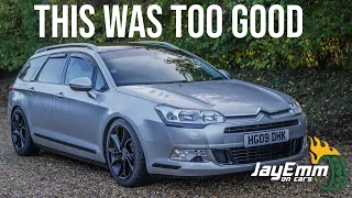 Why The 2007 Citroen C5 is WAY BETTER Than You Think