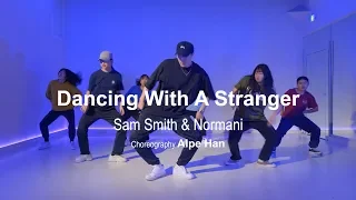 Dancing With A Stranger - Sam Smith & Normani l Choreography Alpe Han