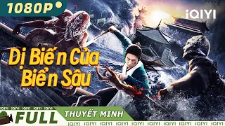 【Lồng Tiếng】Dị Biến Của Biển Sâu | Hành Động Kinh Dị Phiêu Lưu | iQIYI Movie Vietnam