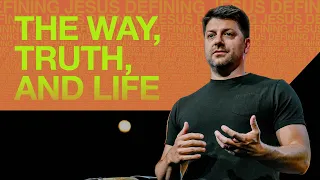 The Way, Truth, & Life