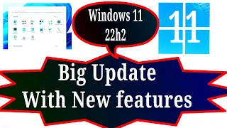 Windows 11 22H2 New Features and Changes Big update with new features