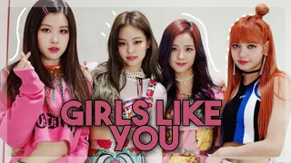 BLACKPINK | GIRLS LIKE YOU  [FMV]