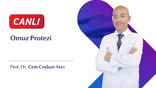 Omuz Protezi  - Prof. Dr. Cem Coşkun Avcı